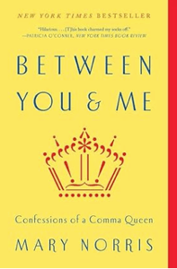 Between You and Me: Confessions Of A Comma Queen