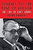 Journey To The Edge Of Reason: The Life Of Kurt Gödel